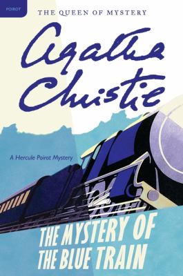 The mystery of the blue train : a Hercule Poirot mystery