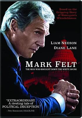 Mark Felt : the man who brought down the White House