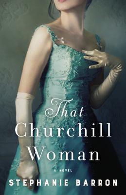 That Churchill woman : a novel