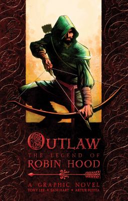 Outlaw : the legend of Robin Hood, a graphic novel