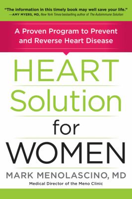 Heart solution for women : a proven program to prevent and reverse heart disease