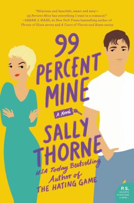 99 percent mine : a novel