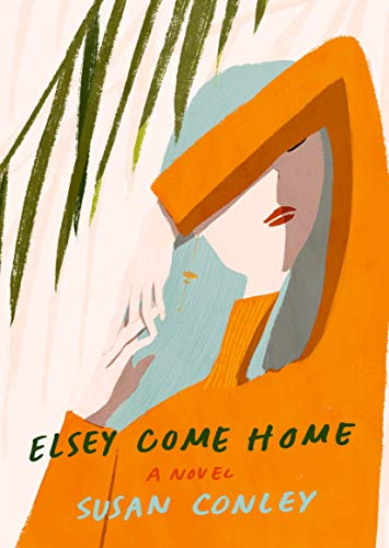 Elsey come home : a novel