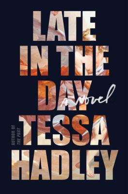 Late in the day : a novel
