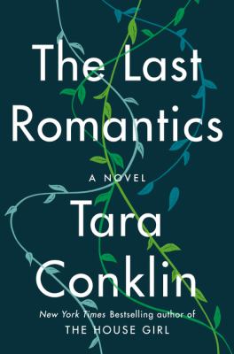 The last romantics : a novel