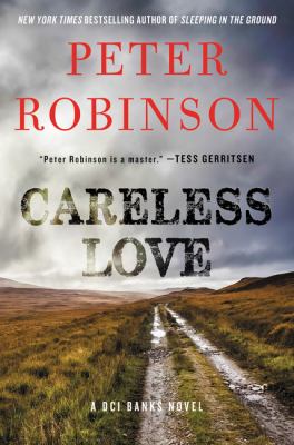 Careless love : A DCI Banks novel