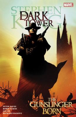 The Dark Tower : the Gunslinger born