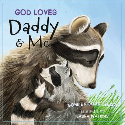 God loves Daddy & me