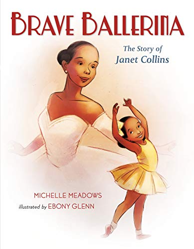 Brave ballerina : the story of Janet Collins