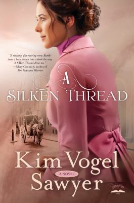 A silken thread : a novel