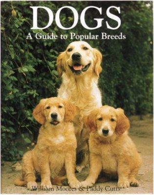 Dogs : a guide to popular breeds