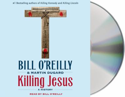 Killing Jesus : a history