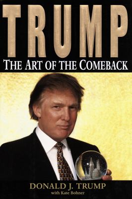 Trump : the art of the comeback