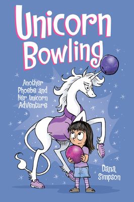 Phoebe and her unicorn. Vol. 9, Unicorn bowling : another Phoebe and her unicorn adventure