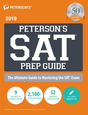 Peterson's SAT prep guide : the ultimate guide to mastering the SAT exam, 2019.