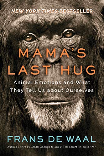 Mama's last hug : animal emotions and what they tell us about ourselves