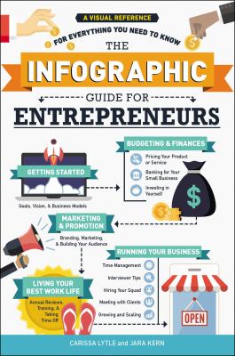 The infographic guide for entrepreneurs : a visual reference for everything you need to know