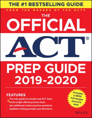 The official ACT prep guide, 2019-2020 : the only official prep guide from the makers of the ACT.