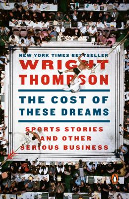The cost of these dreams : sports stories and other serious business