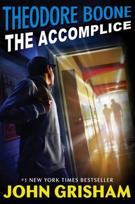 Theodore Boone : the accomplice