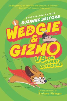 Wedgie & Gizmo vs. the great outdoors