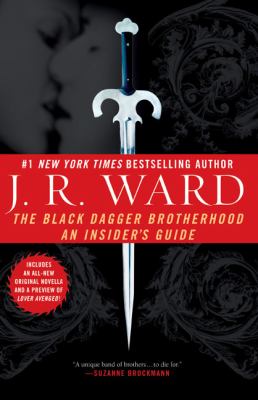 The Black Dagger Brotherhood : an insider's guide