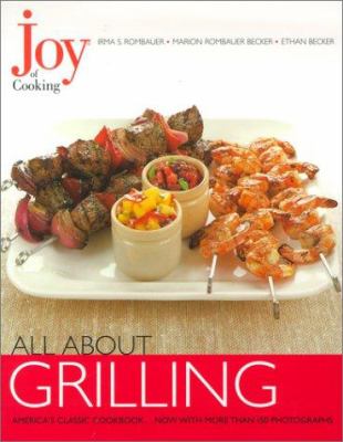 Joy of cooking. All about grilling /