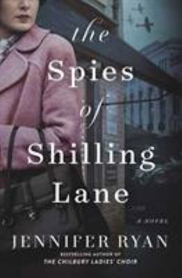 The spies of Shilling Lane : a novel