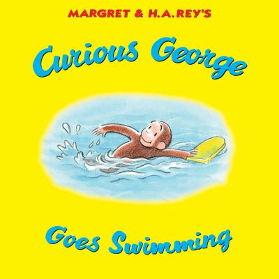 Margret & H.A. Rey's Curious George goes swimming