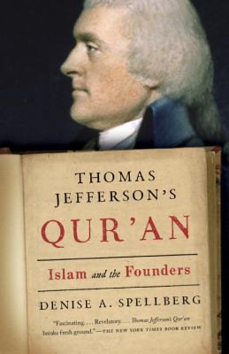 Thomas Jefferson's Qur'an : Islam and the Founders