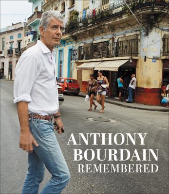Anthony Bourdain remembered.