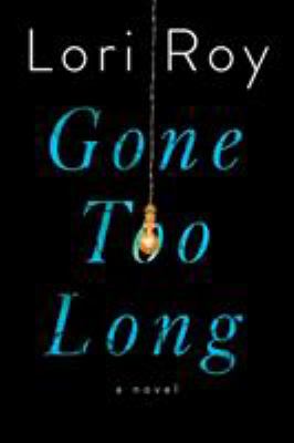 Gone too long : a novel