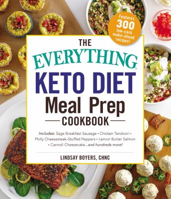 The everything keto diet meal prep cookbook