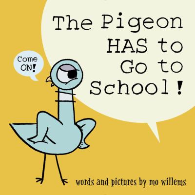 The pigeon has to go to school!