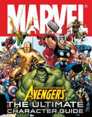 The Avengers : Earth's mightiest heroes : the ultimate character guide