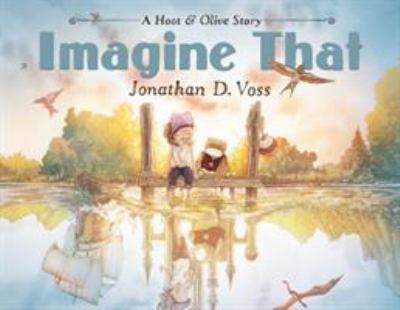 Imagine that : a Hoot & Olive story