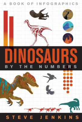 Dinosaurs by the numbers : a book of infographics