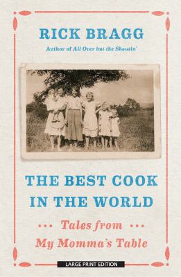 The best cook in the world : tales from my momma's table