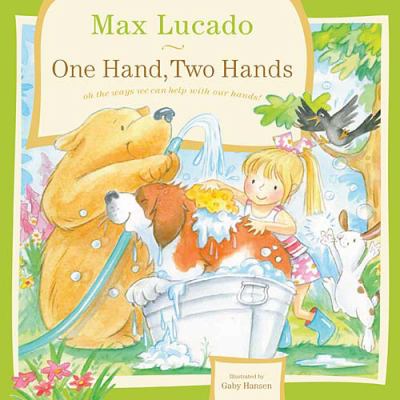 One hand, two hands : oh, the ways we can help with our hands!
