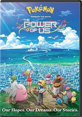 Pokémon the movie. The power of us /