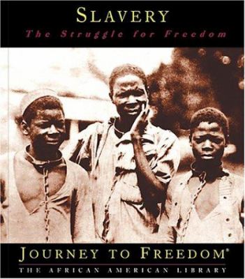 Slavery : the struggle for freedom