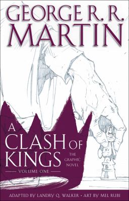 A clash of kings. : the graphic novel. Volume 1