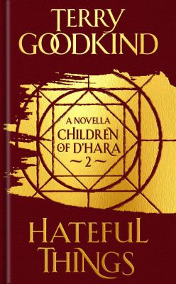 Hateful things : a Children of D'Hara novella