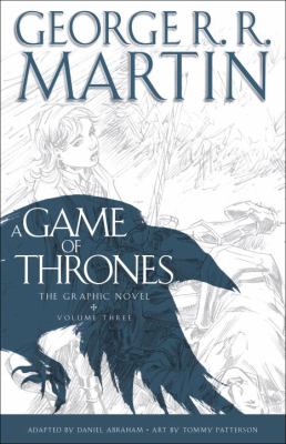 A game of thrones. : the graphic novel. Volume 3