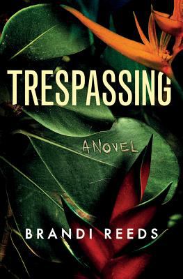 Trespassing : a novel