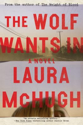 The wolf wants in : a novel