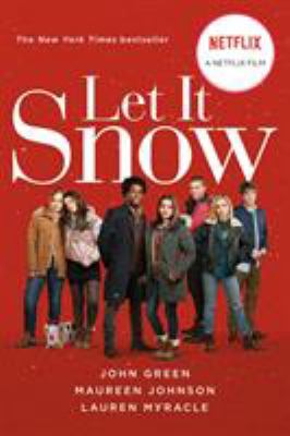 Let it snow : three holiday romances