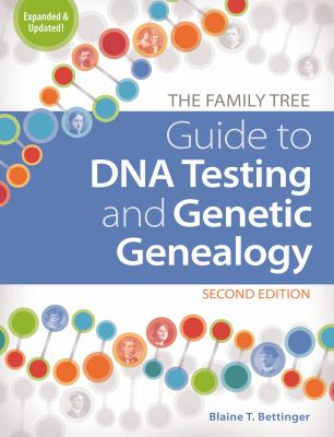 The family tree guide to DNA testing and genetic genealogy