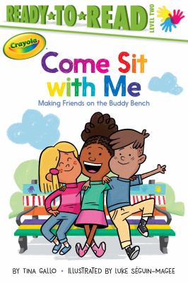 Come sit with me : making friends on the buddy bench