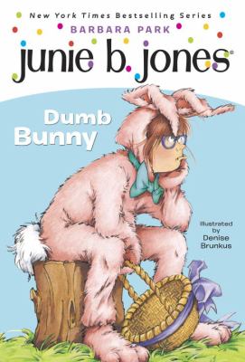 Junie B. : dumb bunny